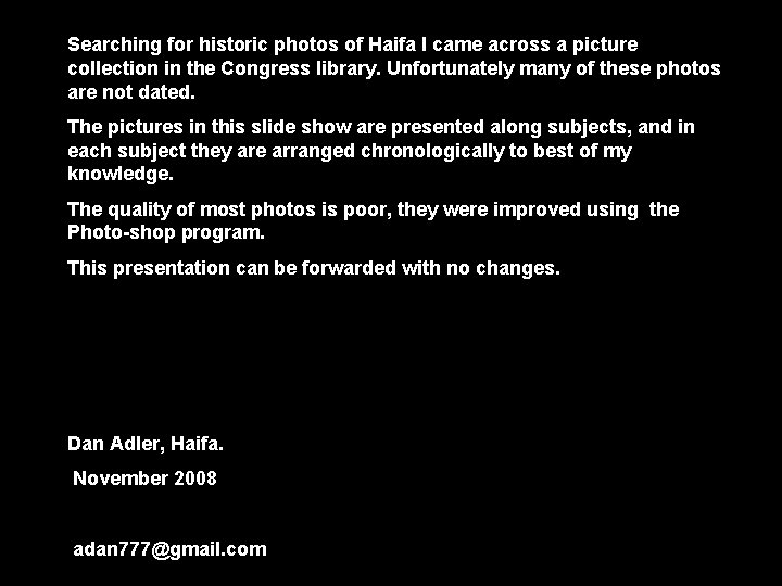 Searching for historic photos of Haifa I came across a picture collection in the