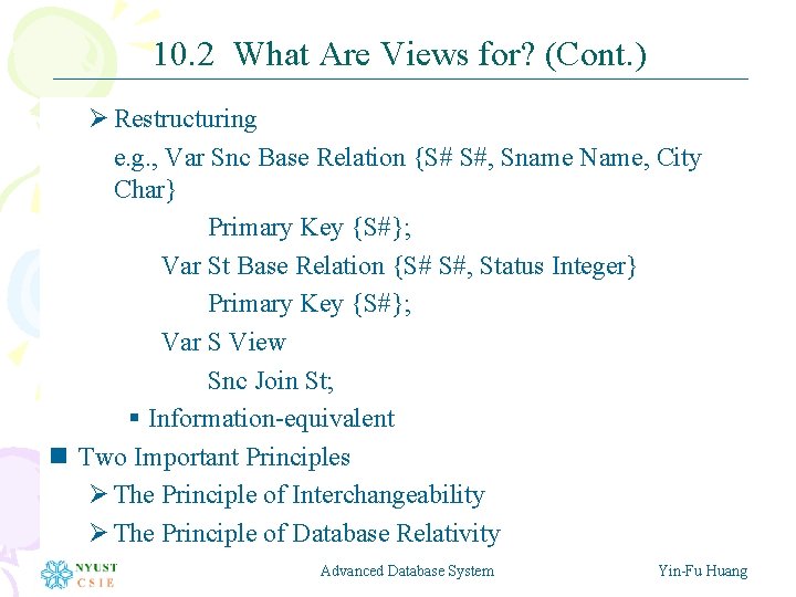 10. 2 What Are Views for? (Cont. ) Ø Restructuring e. g. , Var