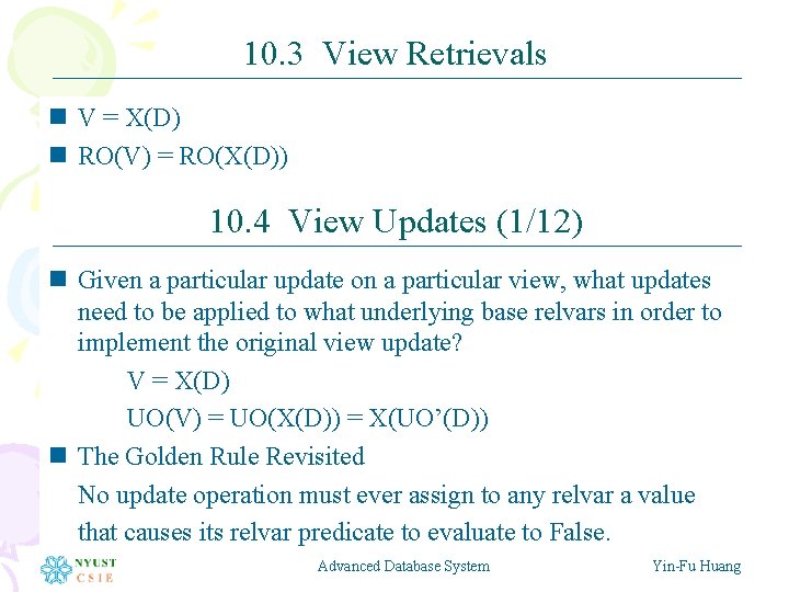10. 3 View Retrievals n V = X(D) n RO(V) = RO(X(D)) 10. 4