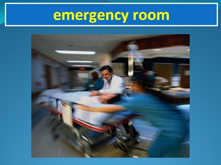 emergency room 
