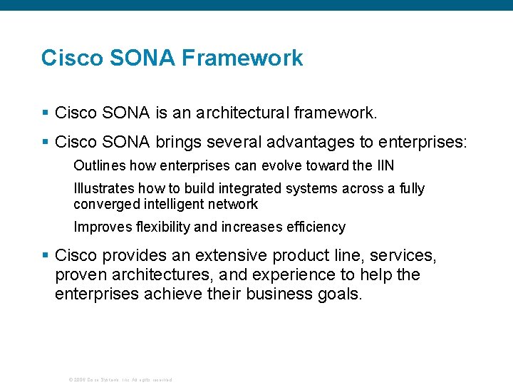 Cisco SONA Framework § Cisco SONA is an architectural framework. § Cisco SONA brings