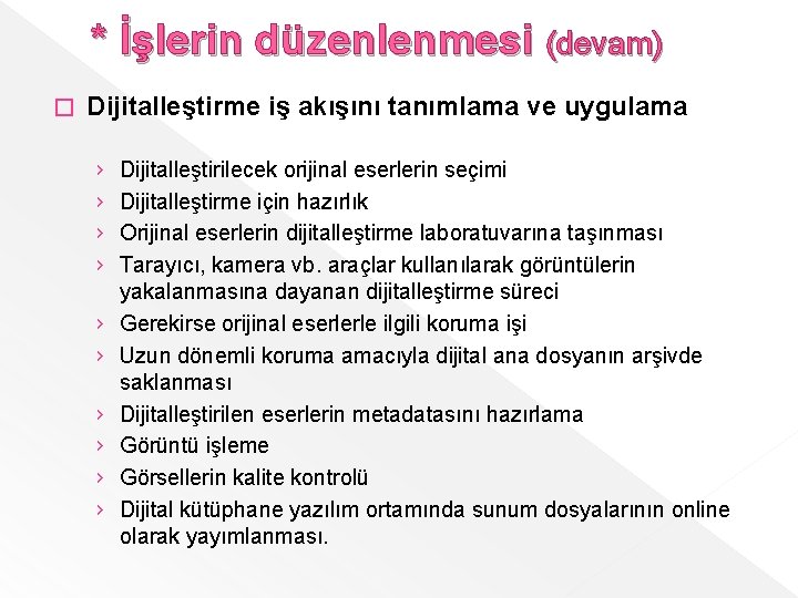 * İşlerin düzenlenmesi (devam) � Dijitalleştirme iş akışını tanımlama ve uygulama › › ›