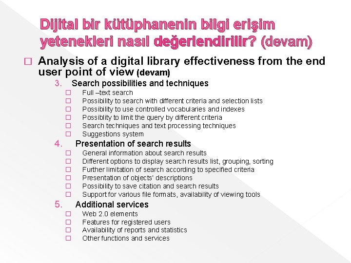 Dijital bir kütüphanenin bilgi erişim yetenekleri nasıl değerlendirilir? (devam) � Analysis of a digital