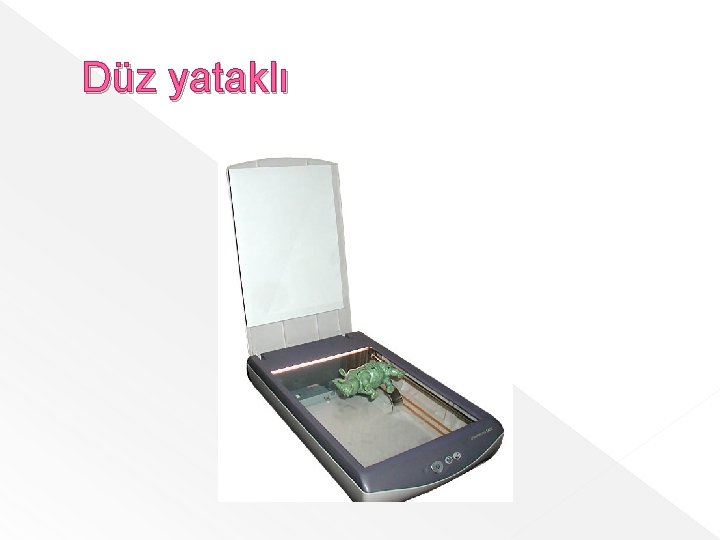 Düz yataklı 