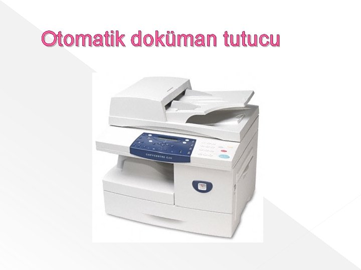 Otomatik doküman tutucu 