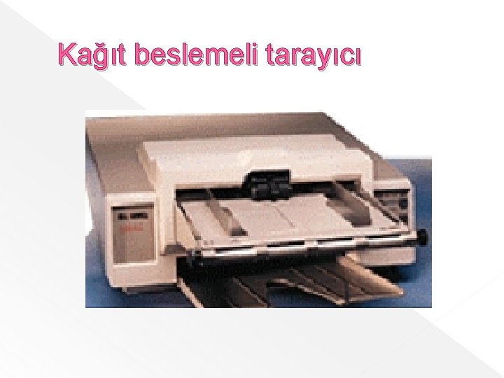 Kağıt beslemeli tarayıcı 