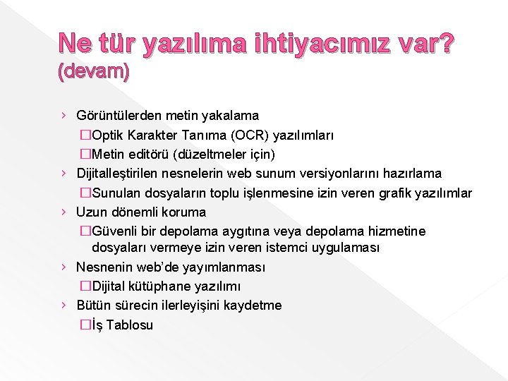 Ne tür yazılıma ihtiyacımız var? (devam) › Görüntülerden metin yakalama �Optik Karakter Tanıma (OCR)