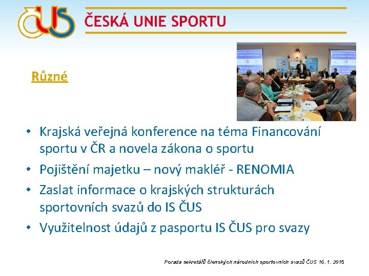 Různé • Krajská veřejná konference na téma Financování sportu v ČR a novela zákona
