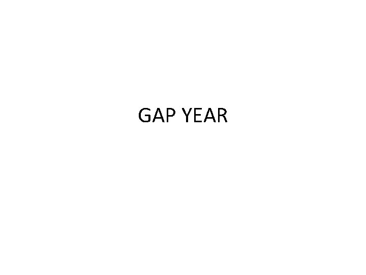 GAP YEAR 