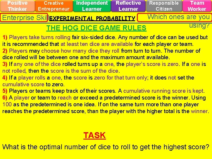 Positive Thinker Creative Entrepreneur Independent Learner Reflective Learner Responsible Citizen Team Worker Which ones