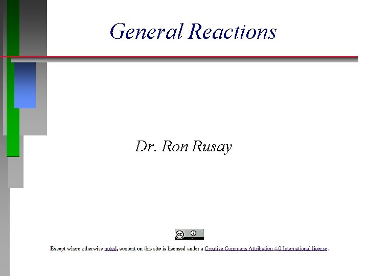 General Reactions Dr. Ron Rusay 