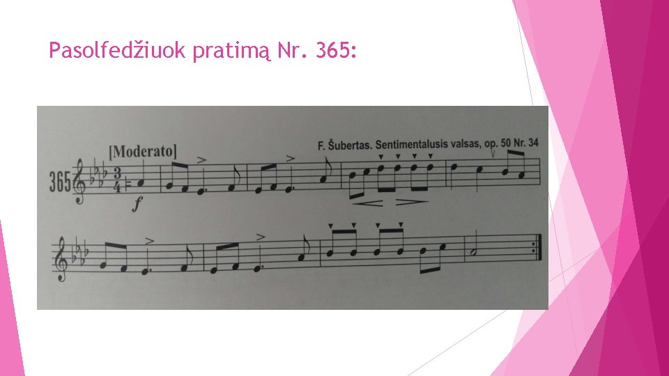 Pasolfedžiuok pratimą Nr. 365: 