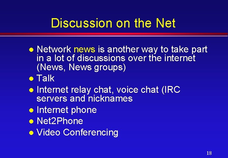 Discussion on the Network news is another way to take part in a lot