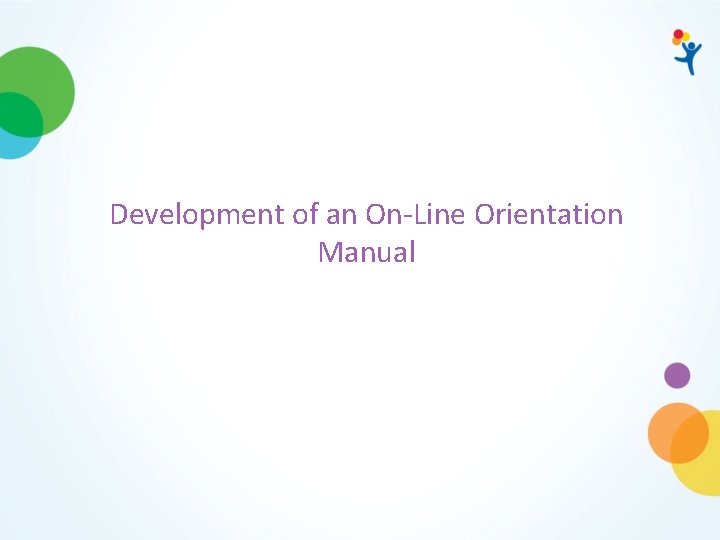 Development of an On-Line Orientation Manual 