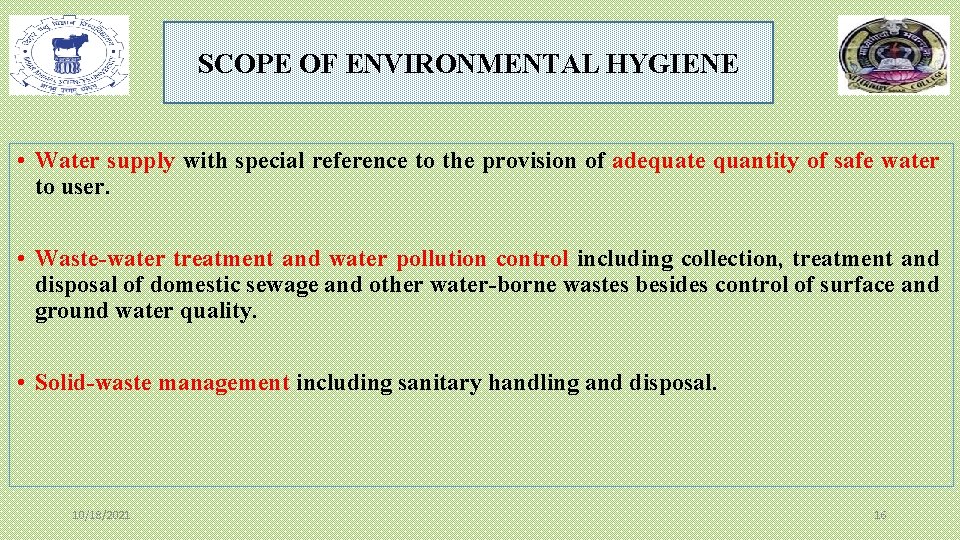 SCOPE OF ENVIRONMENTAL HYGIENE • Water supply with special reference to the provision of SCOPE OF ENVIRONMENTAL HYGIENE • Water supply with special reference to the provision of