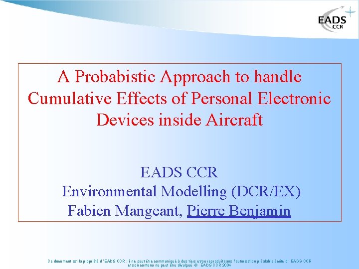 A Probabistic Approach to handle Cumulative Effects of Personal Electronic Devices inside Aircraft EADS