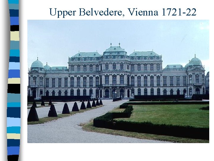 Upper Belvedere, Vienna 1721 -22 