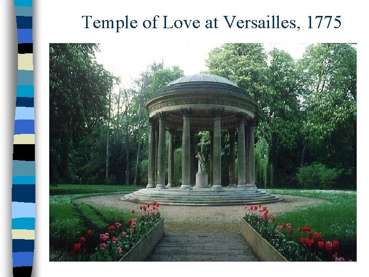 Temple of Love at Versailles, 1775 