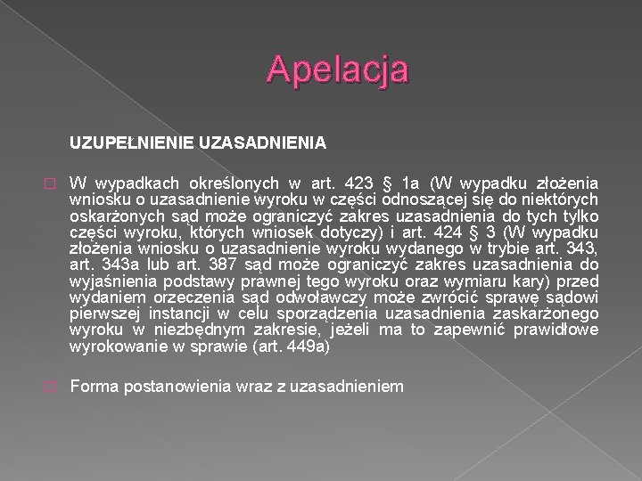 Apelacja UZUPEŁNIENIE UZASADNIENIA � W wypadkach określonych w art. 423 § 1 a (W