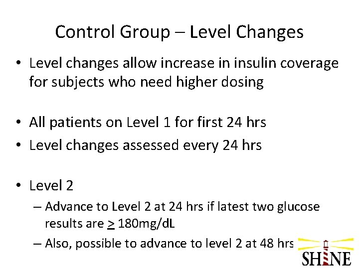 Control Group – Level Changes • Level changes allow increase in insulin coverage for