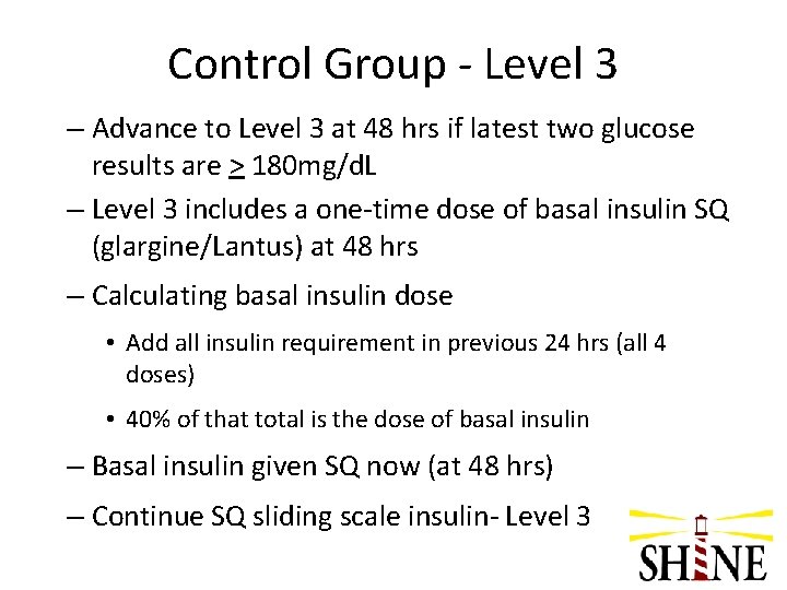 Control Group - Level 3 – Advance to Level 3 at 48 hrs if