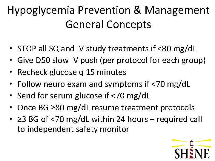 Hypoglycemia Prevention & Management General Concepts • • STOP all SQ and IV study