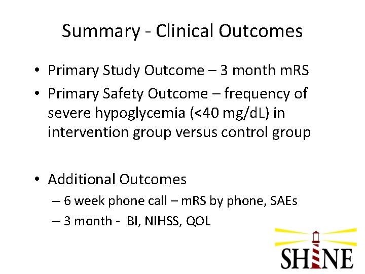 Summary - Clinical Outcomes • Primary Study Outcome – 3 month m. RS •