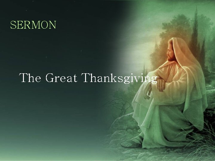 SERMON The Great Thanksgiving 