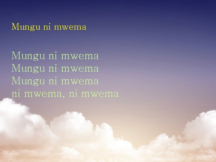 Mungu ni mwema ni mwema, ni mwema 