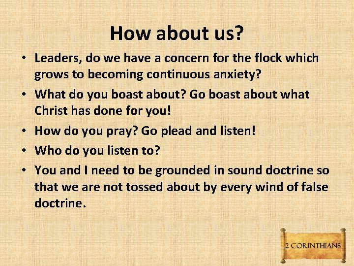 How about us? • Leaders, do we have a concern for the flock which How about us? • Leaders, do we have a concern for the flock which