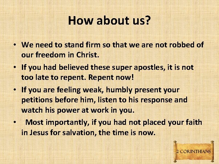 How about us? • We need to stand firm so that we are not How about us? • We need to stand firm so that we are not