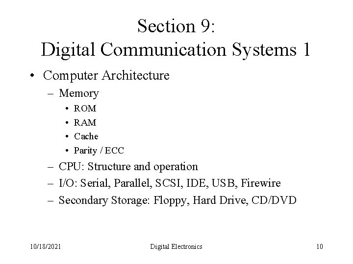 Section 9: Digital Communication Systems 1 • Computer Architecture – Memory • • ROM
