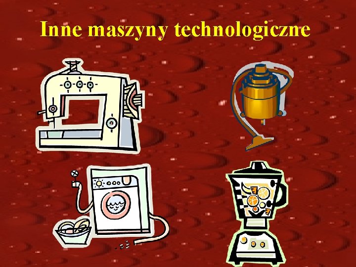 Inne maszyny technologiczne 