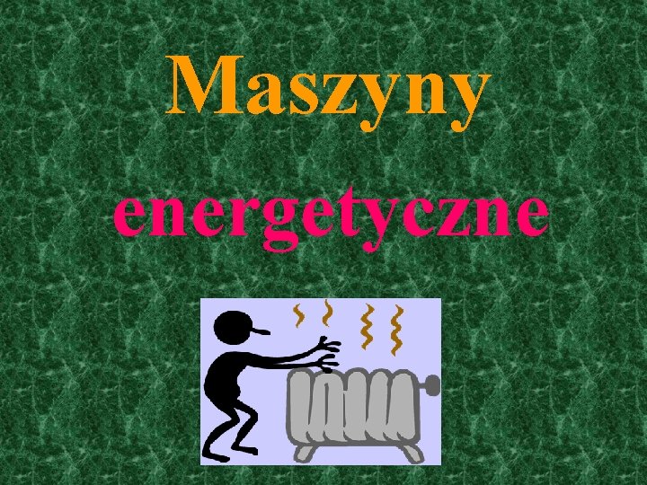 Maszyny energetyczne 