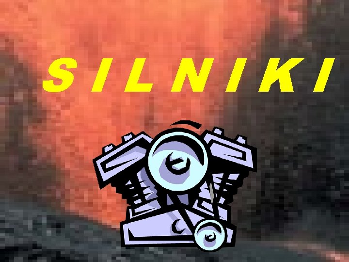 SILNIKI 