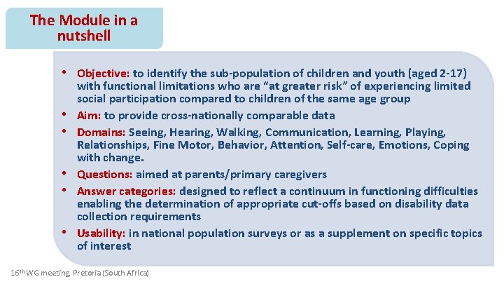 The Module in a nutshell • Objective: to identify the sub-population of children and