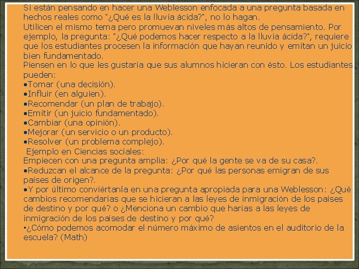 Si están pensando en hacer una Weblesson enfocada a una pregunta basada en hechos Si están pensando en hacer una Weblesson enfocada a una pregunta basada en hechos