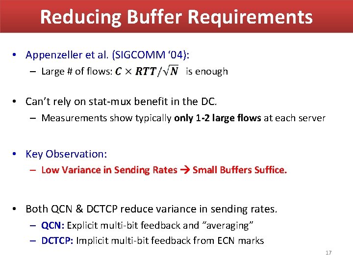 Reducing Buffer Requirements • Appenzeller et al. (SIGCOMM ‘ 04): – Large # of Reducing Buffer Requirements • Appenzeller et al. (SIGCOMM ‘ 04): – Large # of