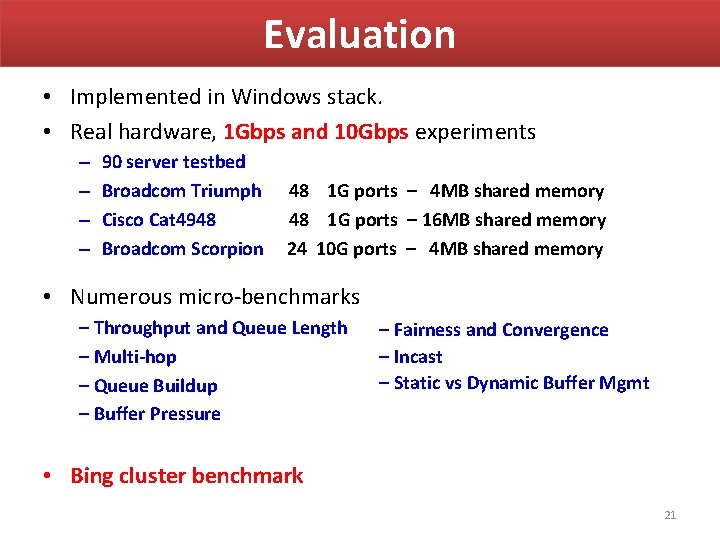Evaluation • Implemented in Windows stack. • Real hardware, 1 Gbps and 10 Gbps Evaluation • Implemented in Windows stack. • Real hardware, 1 Gbps and 10 Gbps