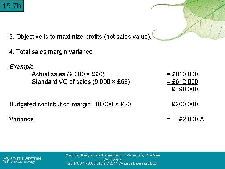 15. 7 b 3. Objective is to maximize profits (not sales value). 4. Total