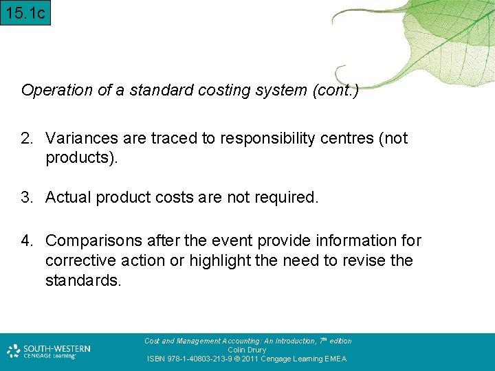 15. 1 c Operation of a standard costing system (cont. ) 2. Variances are