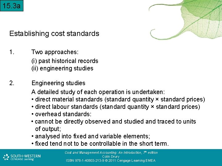 15. 3 a Establishing cost standards 1. Two approaches: (i) past historical records (ii)