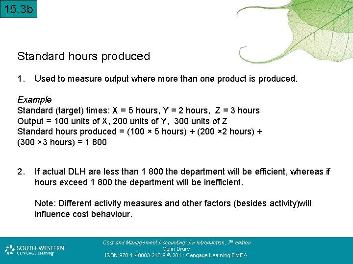 15. 3 b Standard hours produced 1. Used to measure output where more than