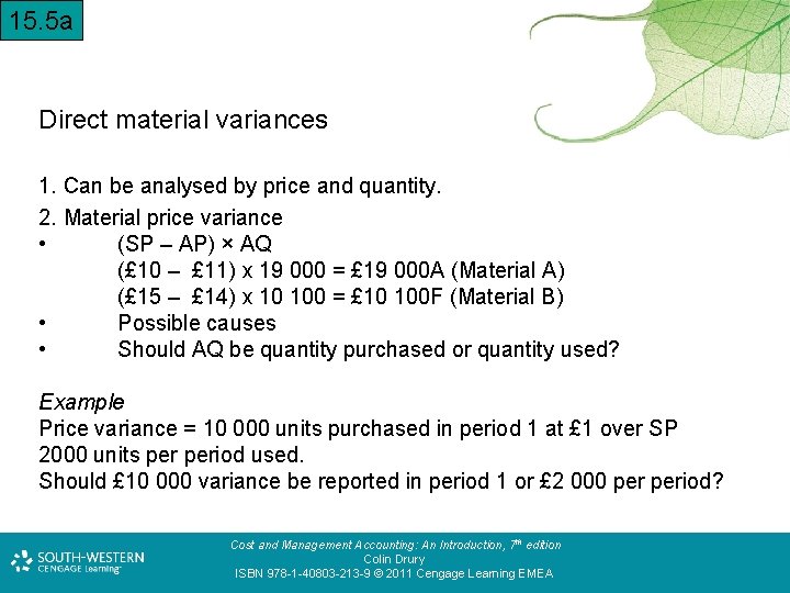 15. 5 a Direct material variances 1. Can be analysed by price and quantity.