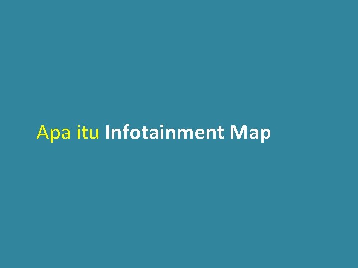 Apa itu Infotainment Map 