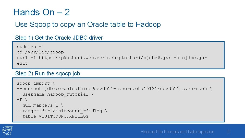 Hands On – 2 Use Sqoop to copy an Oracle table to Hadoop Step