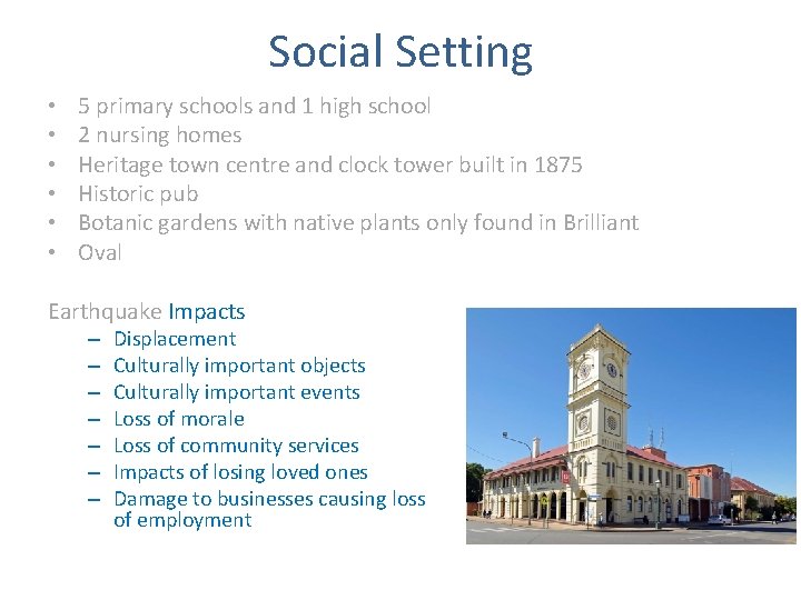 Social Setting • • • 5 primary schools and 1 high school 2 nursing