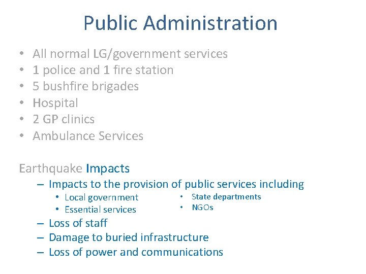 Public Administration • • • All normal LG/government services 1 police and 1 fire