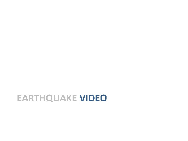 EARTHQUAKE VIDEO 