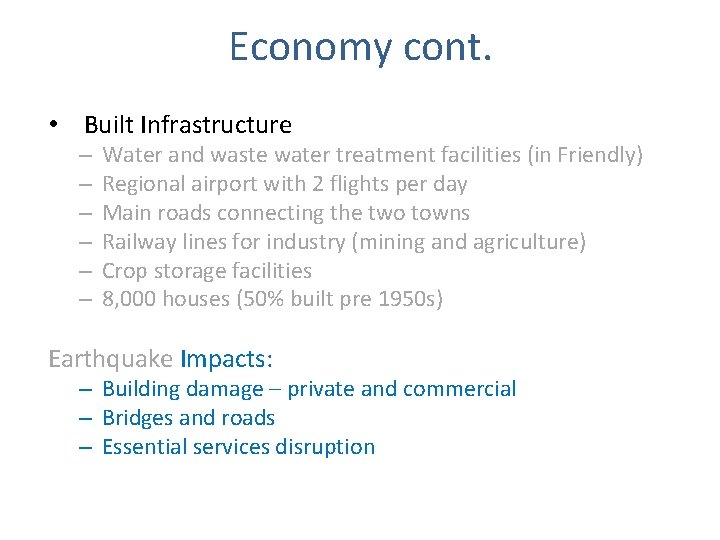 Economy cont. • Built Infrastructure – – – Water and waste water treatment facilities